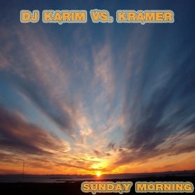 DJ KARIM VS. FRANK KRAMER - SUNDAY MORNING